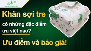 Khăn sợi tre có những đặc điểm ưu việt nào Ưu điểm và báo giá.jpg