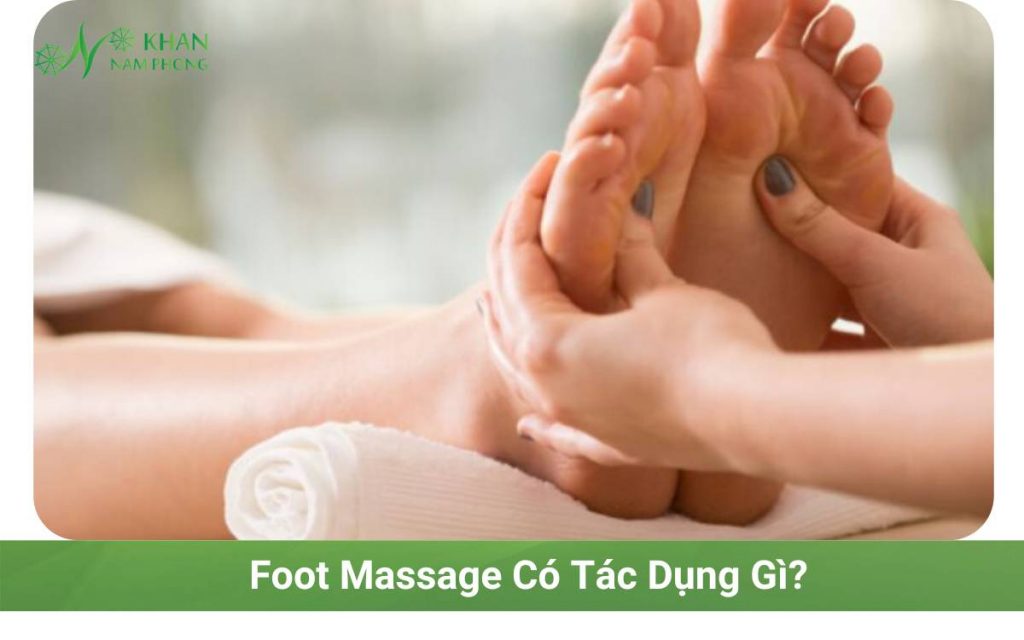 Foot Massage Có Tác Dụng Gì?