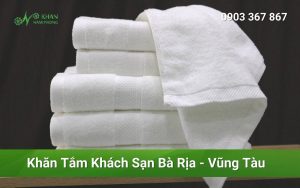 Khăn Tắm Khách Sạn tại Bà Rịa Vũng Tàu