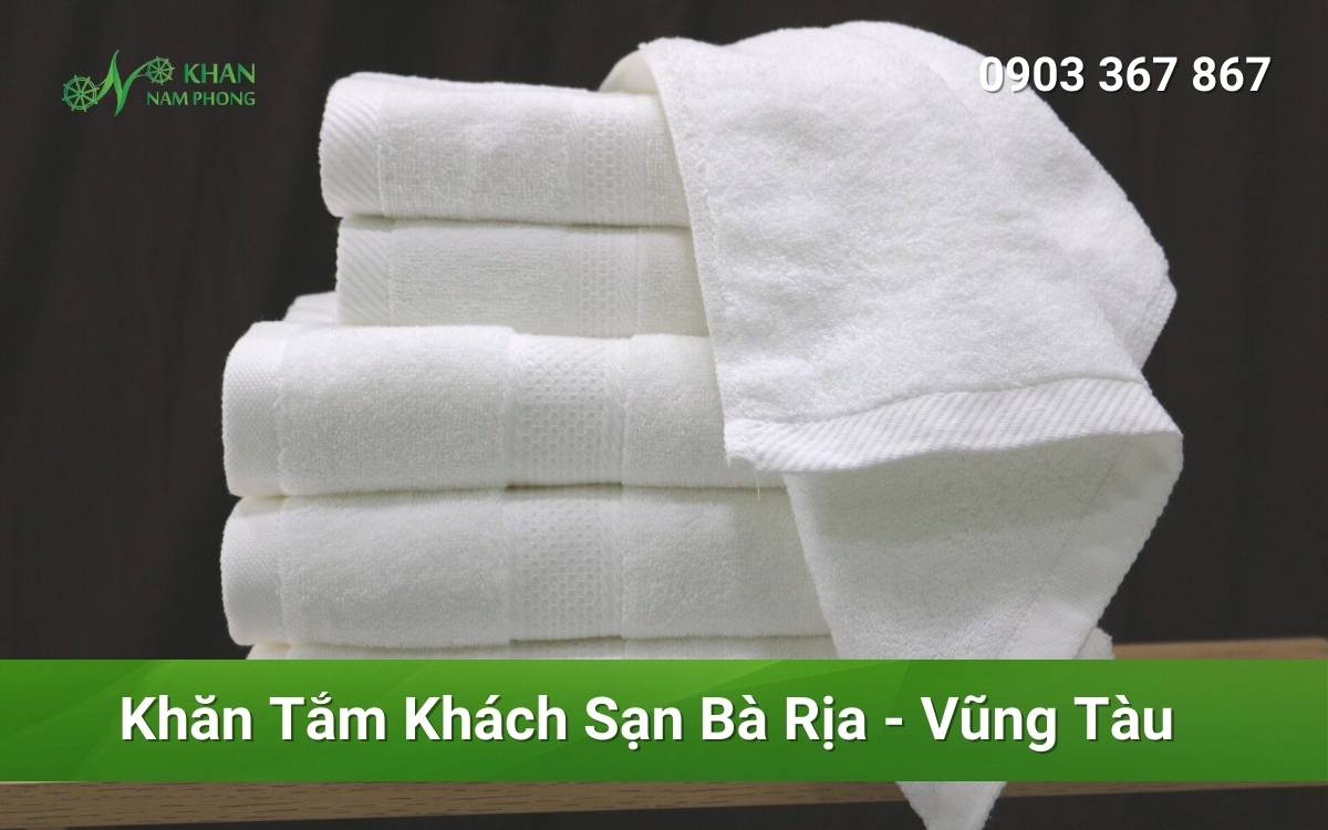 Khăn Tắm Khách Sạn tại Vũng Tàu - Dập Logo Miễn Phí SLL