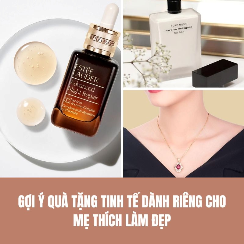 Gợi ý quà tặng tinh tế dành riêng cho mẹ thích làm đẹp