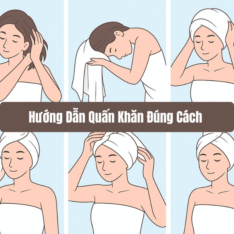 Hướng dẫn quấn khăn đúng cách để chăm sóc tóc hiệu quả nhất Hướng dẫn quấn khăn đúng cách để chăm sóc tóc hiệu quả nhất