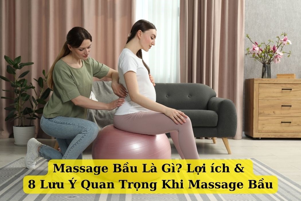 Massage bầu là gì? Lợi ích của massage bầu