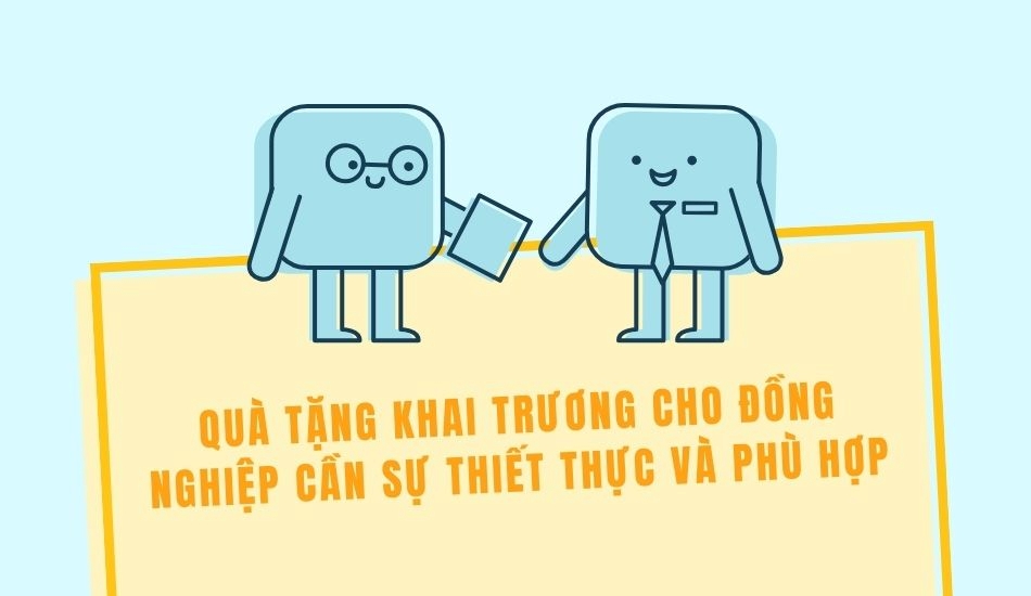 Quà tặng khai trương cho đồng nghiệp của sự thiết thực và phù hợp Quà tặng khai trương cho đồng nghiệp của sự thiết thực và phù hợp
