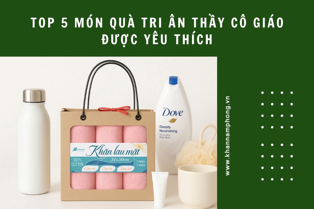 Top 5 món quà tri ân thầy cô giáo được yêu thích