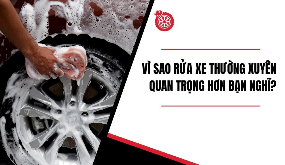 Vì sao rửa xe thường xuyên quan trọng hơn bạn nghĩ? Vì sao rửa xe thường xuyên quan trọng hơn bạn nghĩ?