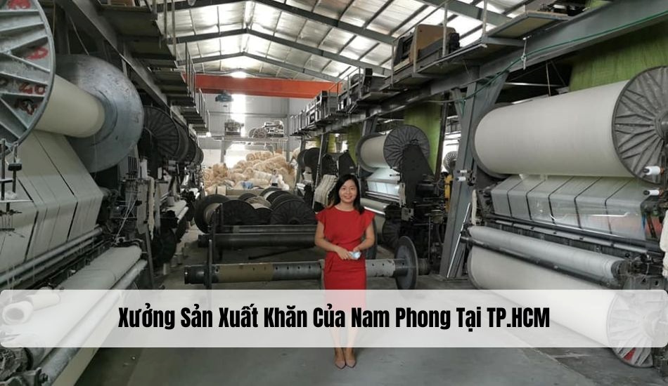 Xưởng may sản xuất gia công của Khăn Nam Phong tại TP.HCM