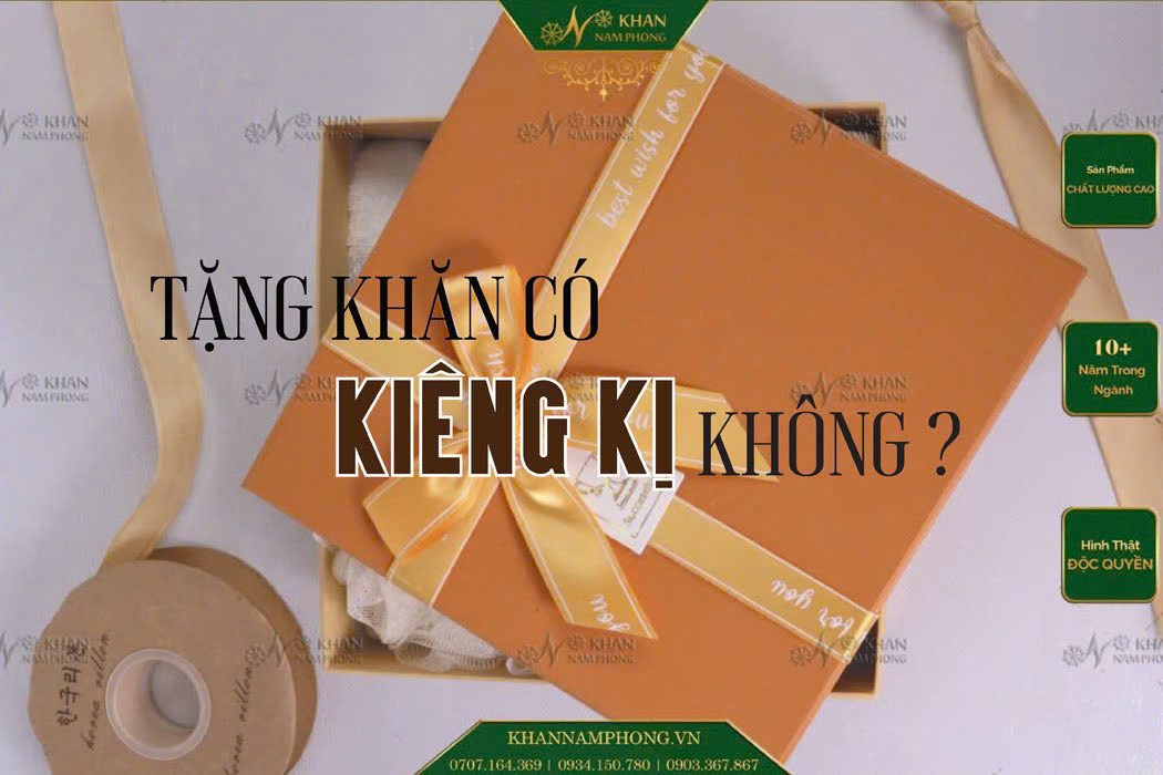 Tại sao kiêng kị tặng khăn cho nhau?