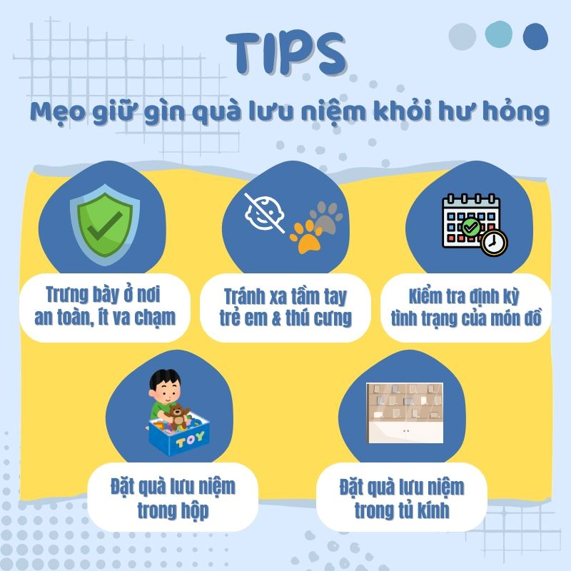 Mẹo giữ gìn quà lưu niệm khỏi hư hỏng