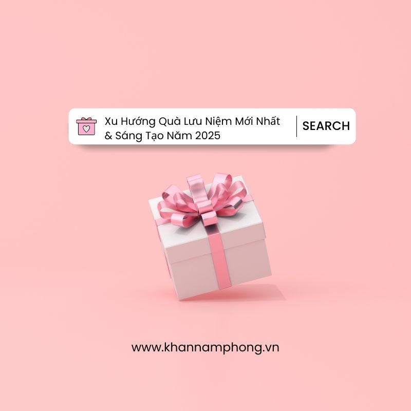 Xu hướng quà lưu niệm mới nhất và sáng tạo nhất 2025