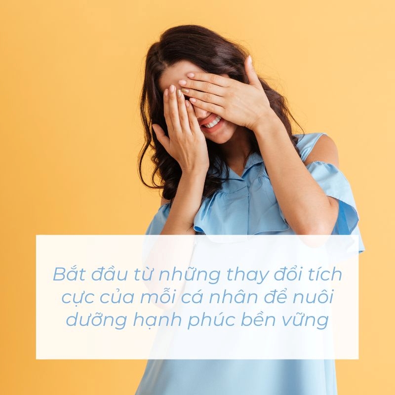 Nuôi dưỡng hạnh phúc bền vững từ thay đổi cá nhân