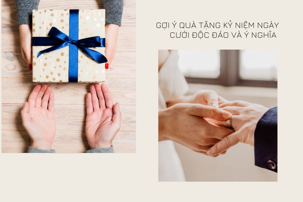 Gợi ý quà kỉ niệm ngày cưới độc đáo ý nghĩa