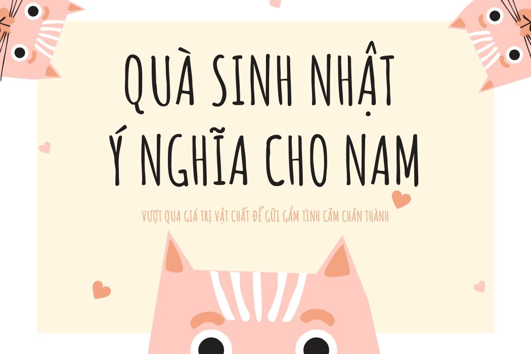 Quà sinh nhật ý nghĩa cho nam