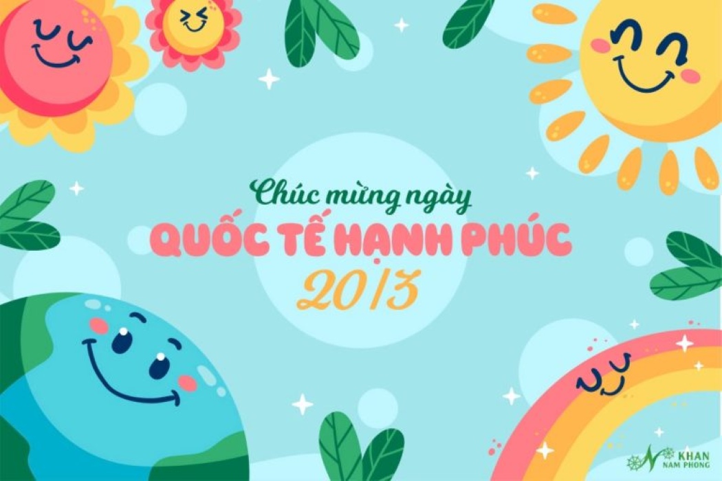 Quốc tế hạnh phúc 20/3 là ngày gì? Tìm hiểu tất tần tật về ngày hạnh phúc trên toàn cầu