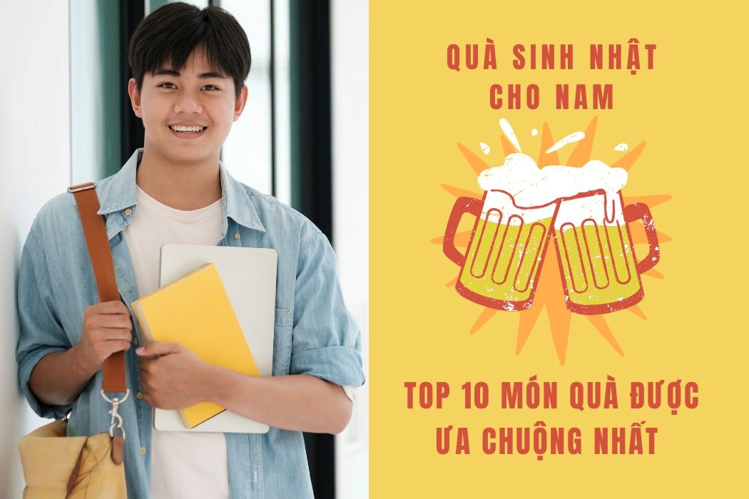 Top 10 món quà sinh nhật cho nam được ưa chuộng nhất