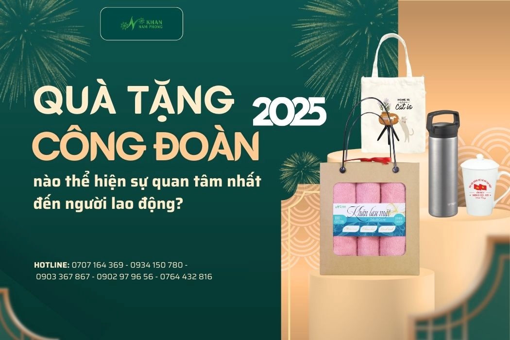 Quà tặng công đoàn thể hiện sự quan tâm đến người lao động 2025
