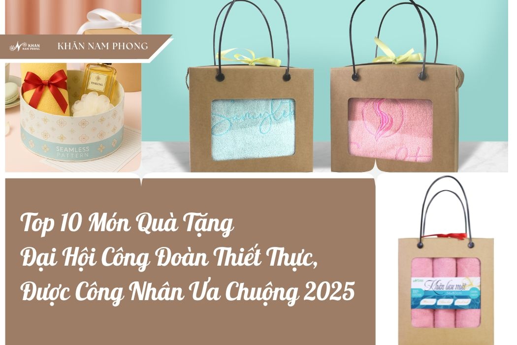 Top 10 món quà tặng đại hội công đoàn thiết thực được công nhân ưa chuộng 2025
