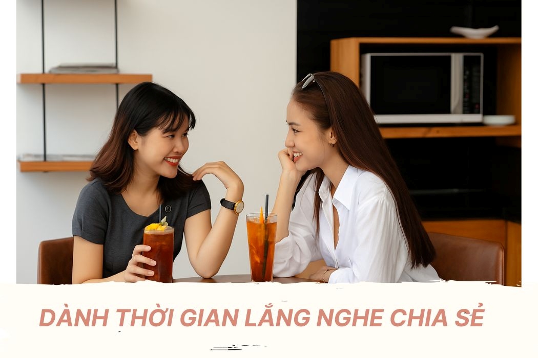 Dành thời gian lắng nghe chia sẻ chính là quà tặng tinh thần ý nghĩa