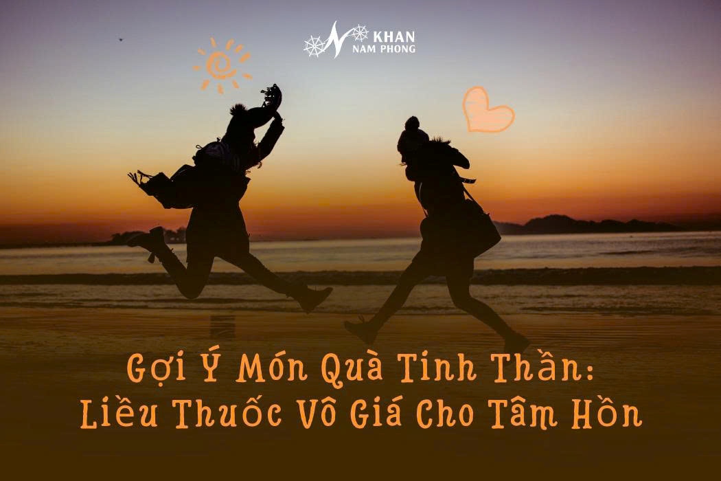 Gợi ý món quà tinh thần- liều thuốc vô giá cho tâm hồn