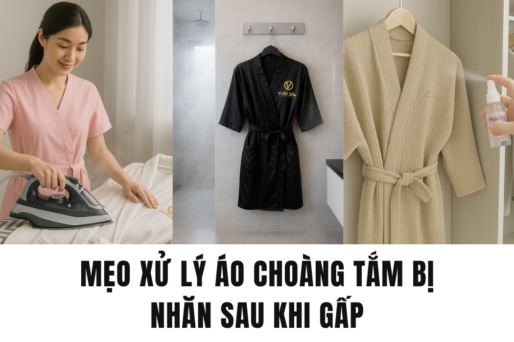Mẹo xử lý áo choàng tắm bị nhăn sau khi gấp