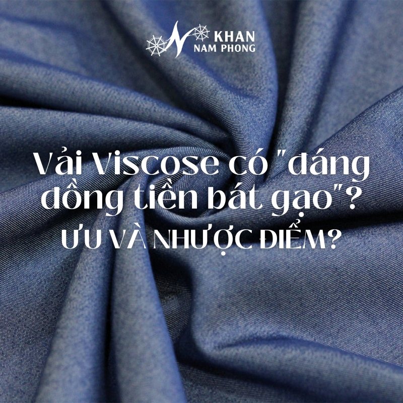 Ưu và nhược điểm của vải viscose