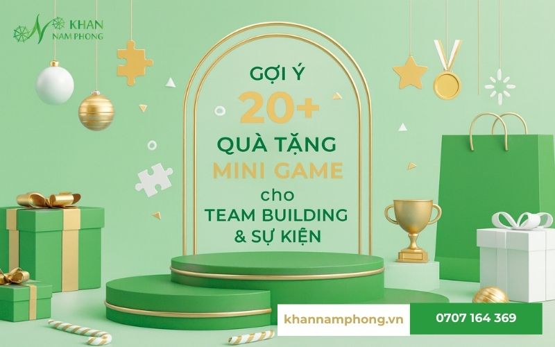Gợi ý 20+ “Quà Tặng Mini Game” giúp bùng nổ Team Building & Sự Kiện