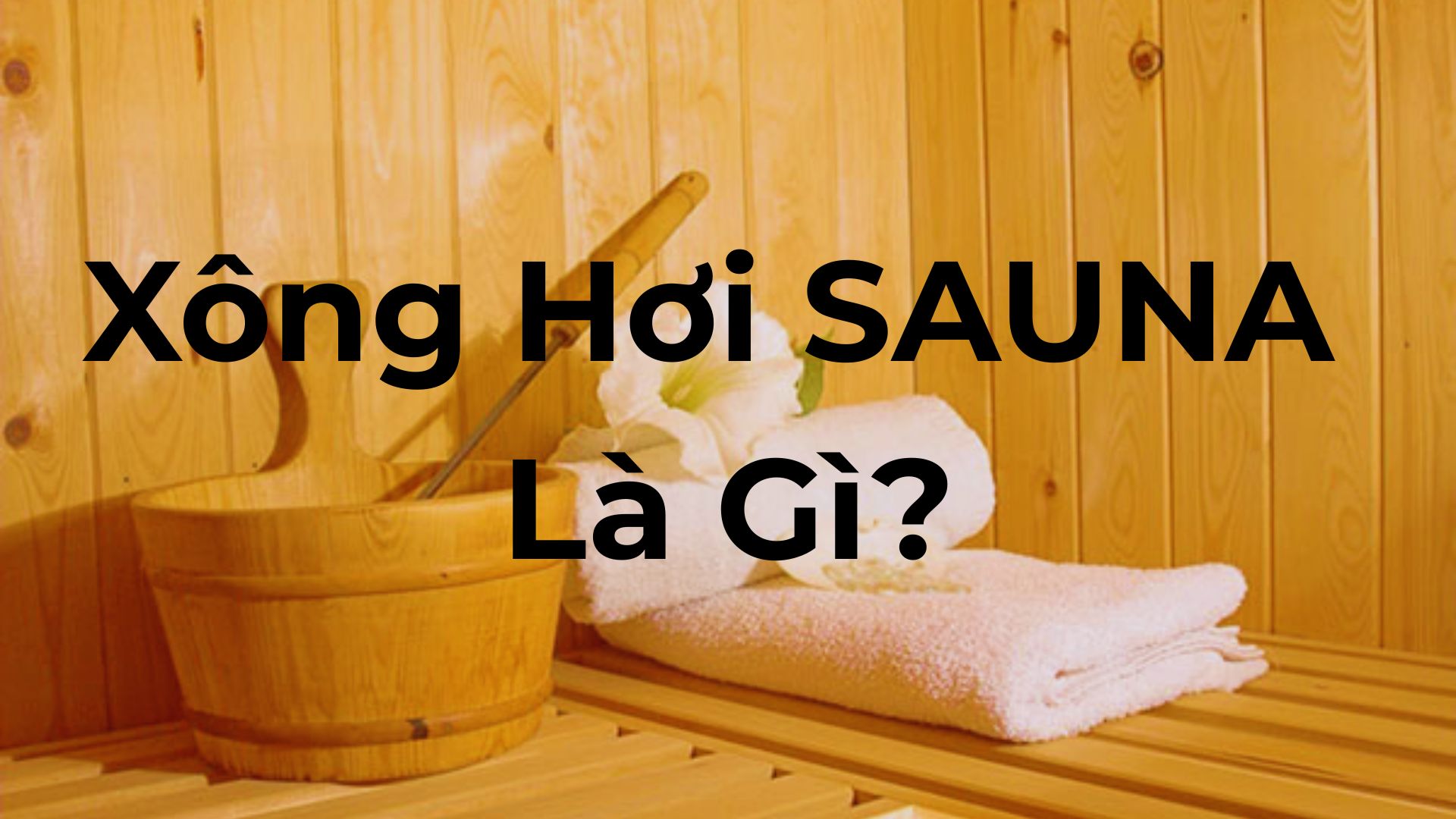 Xông hơi sauna là gì