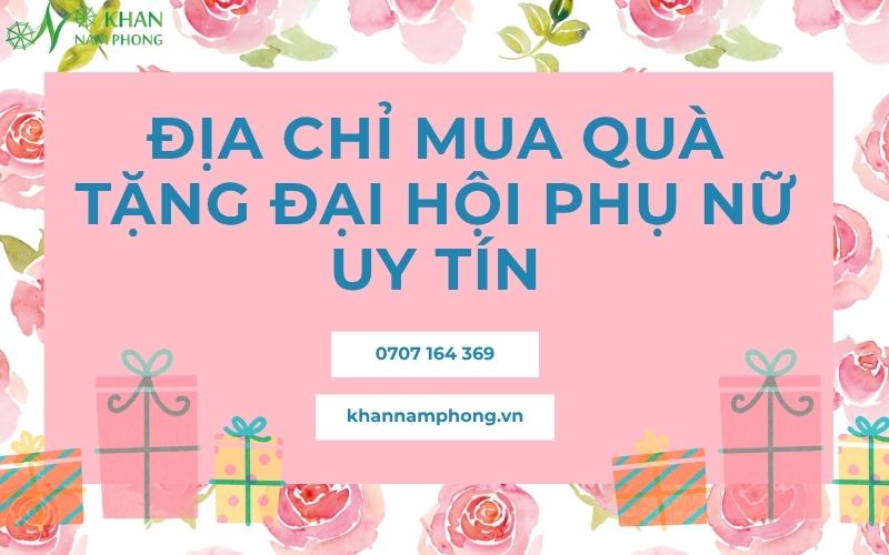 Quà tặng đại hội phụ nữ tinh tế - Nâng tầm tri ân, ghi dấu ấn riêng Địa chỉ mua quà tặng đại hội phụ nữ uy tín