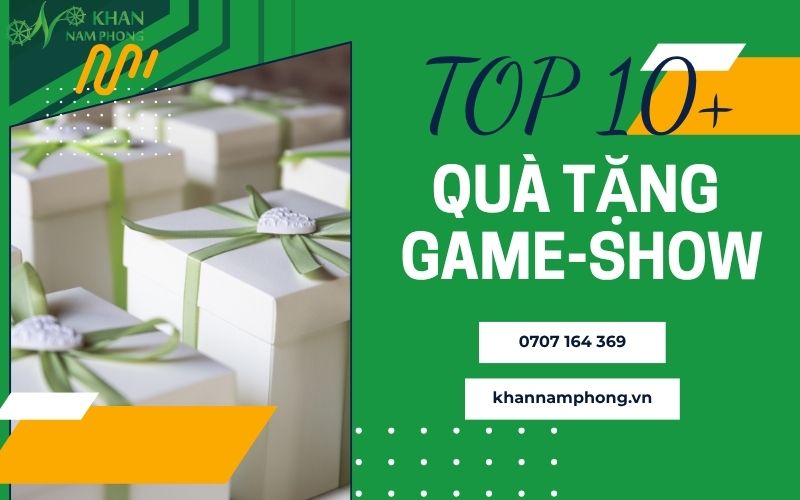 Top 10+ Món "Quà Tặng Game-Show" Ý Nghĩa, Mức Giá Vừa Phải