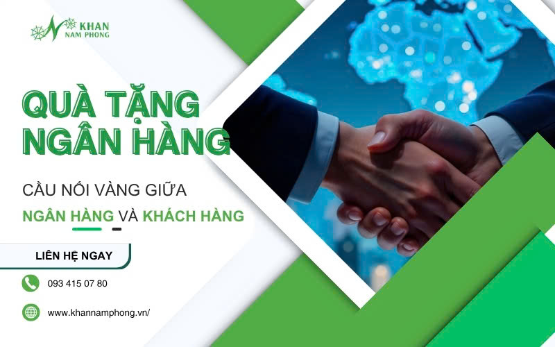 Top 10+ Mẫu Quà Tặng Ngân Hàng Thiết Thực Theo Ngân Sách Quà Tặng Ngân Hàng – Cầu Nối Vàng Gắn Kết Khách Hàng