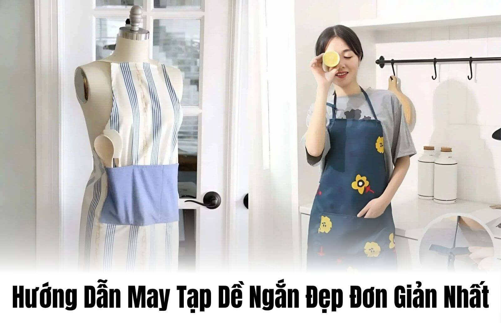 Hướng Dẫn May Tạp Dề Ngắn Đẹp Đơn Giản Nhất