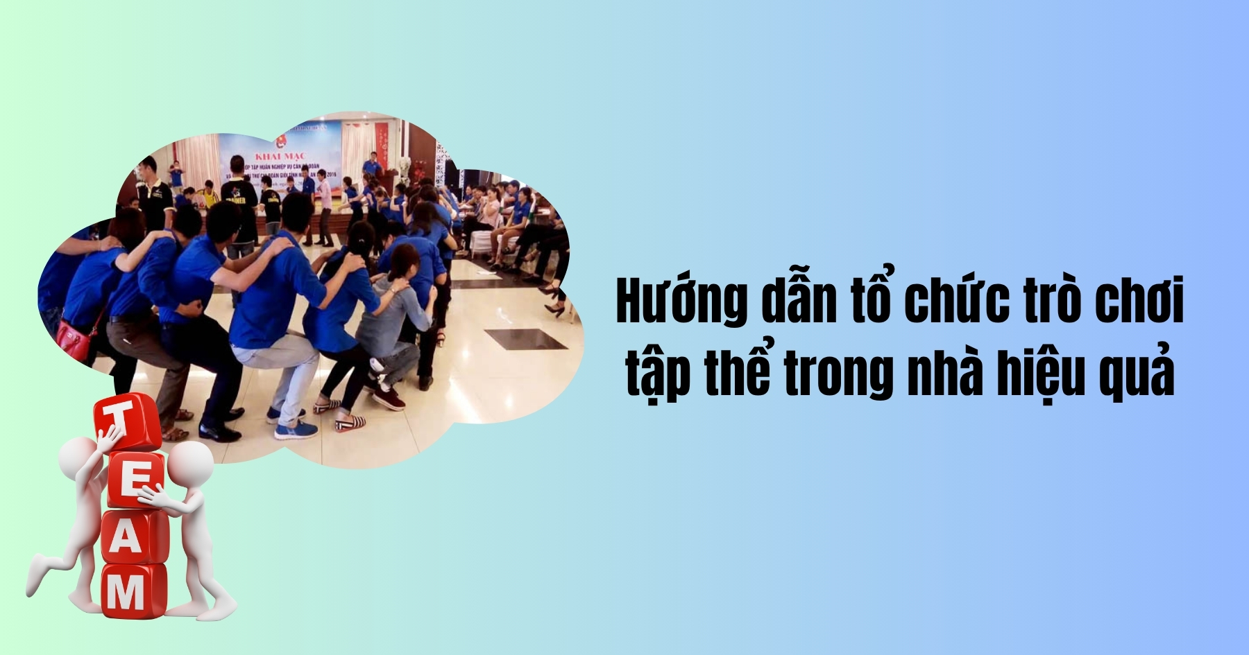 Hướng dẫn tổ chức trò chơi tập thể trong nhà hiệu quả