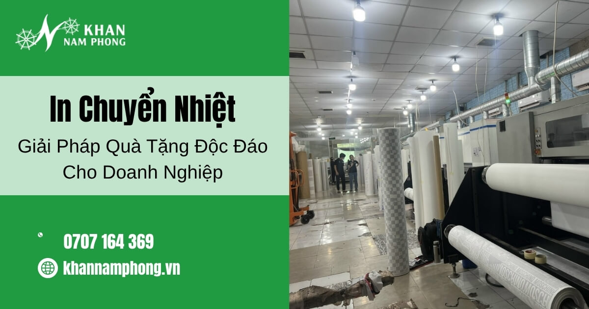 In Chuyển Nhiệt Giải Pháp Quà Tặng Độc Đáo Cho Doanh Nghiệp