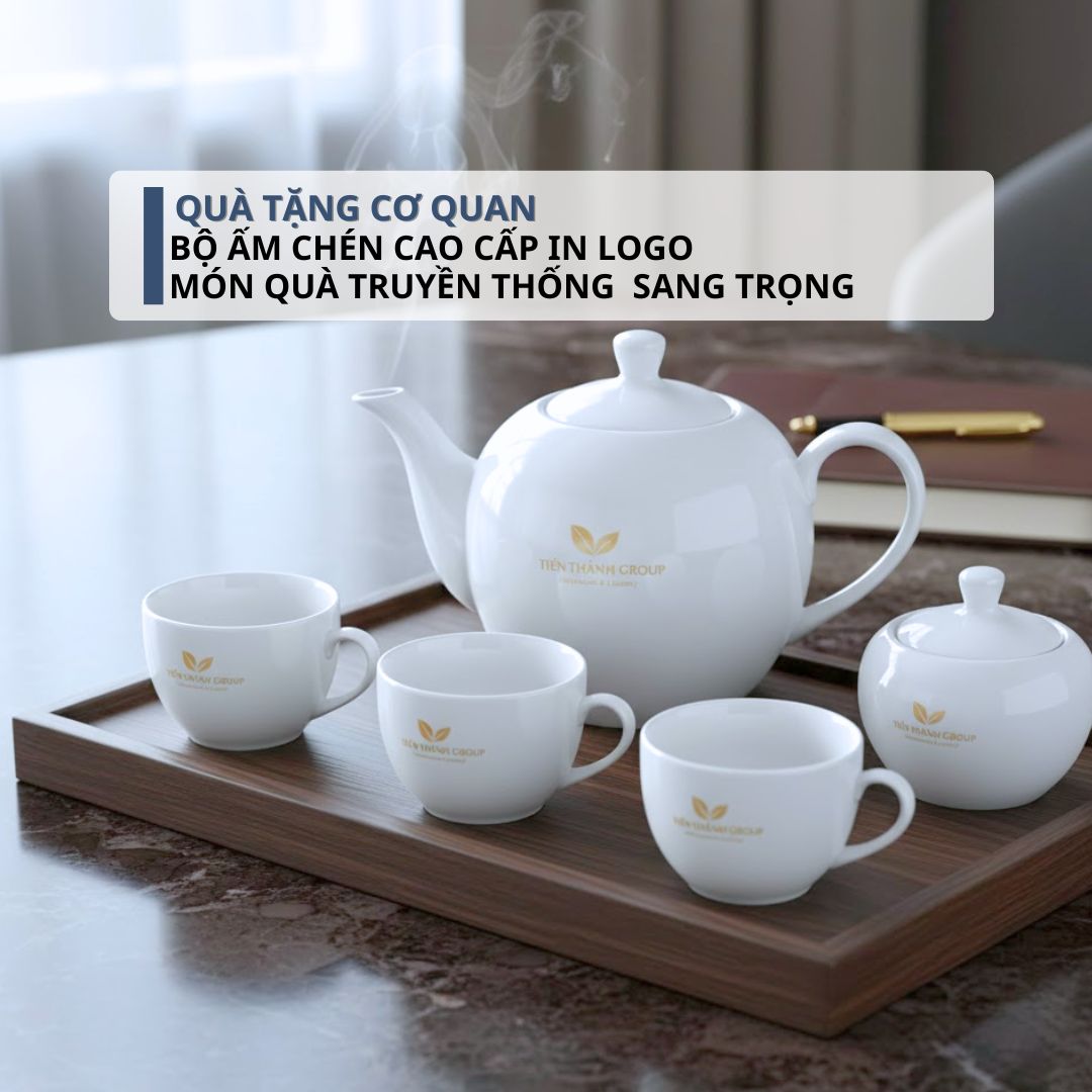 Gợi Ý 10+ Quà Tặng Cơ Quan Ý Nghĩa Và Sang Trọng Nhất Hiện Nay Bộ ấm chén cao cấp in logo