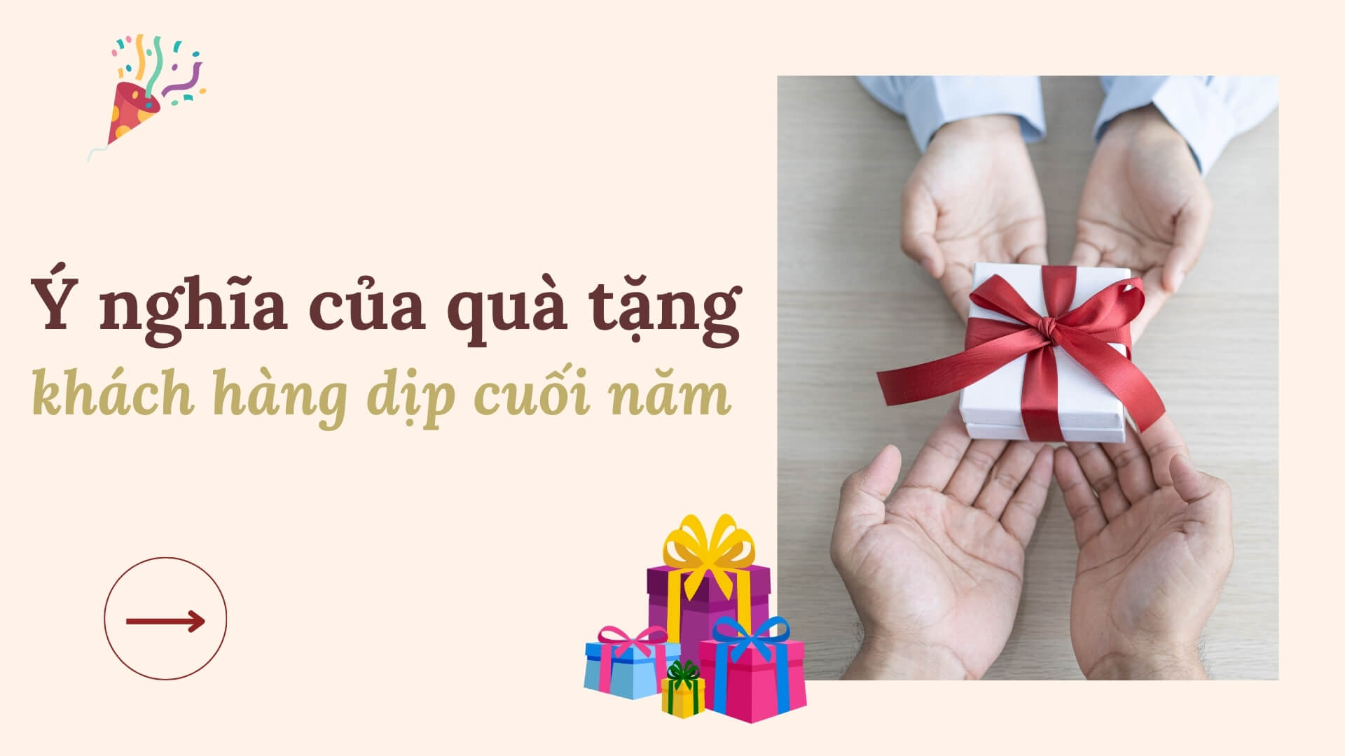 Tặng Quà Gì Cho Khách Hàng Cuối Năm Ý Nghĩa Và Tinh Tế? Ý nghĩa của quà tặng khách hàng dịp cuối năm