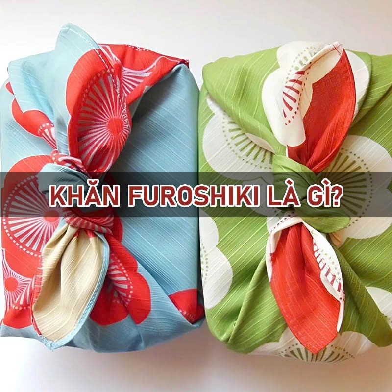 Khăn Furoshiki Là Gì? Khăn furoshiki là gì?