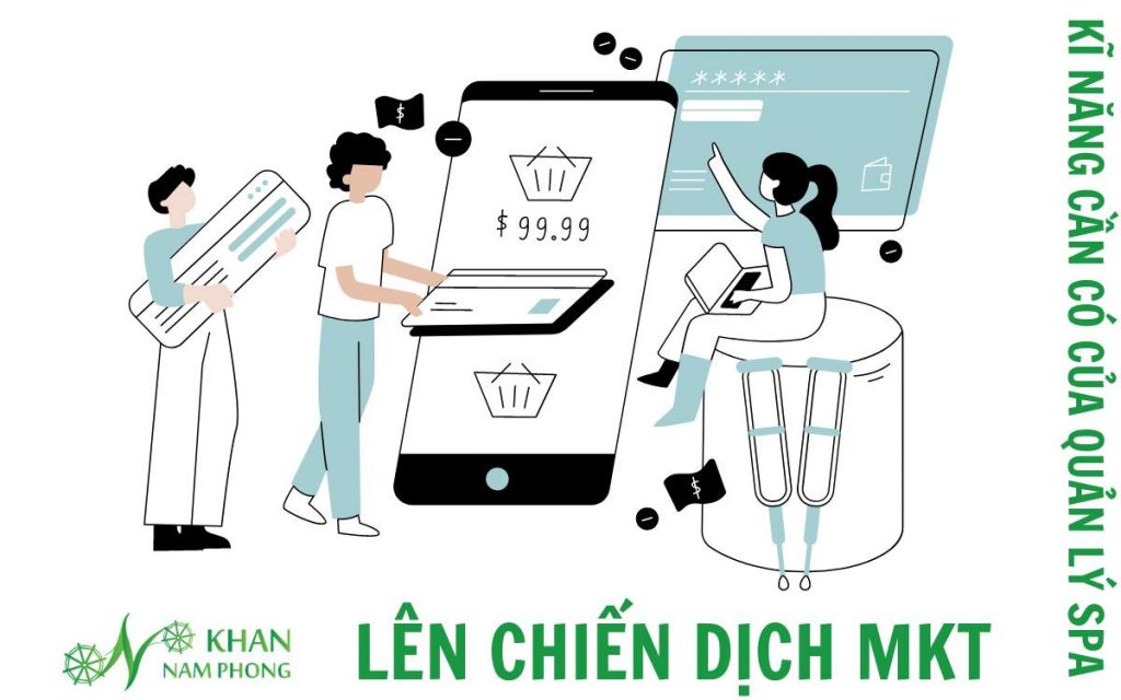 8+ Kinh Nghiệm Và 5 Kĩ Năng Để Hiểu Cách Quản Lý Spa Hiệu Quả Lên các chiến dịch marketing