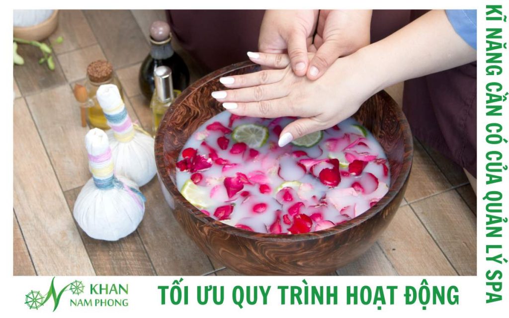 8+ Kinh Nghiệm Và 5 Kĩ Năng Để Hiểu Cách Quản Lý Spa Hiệu Quả Tối ưu qui trình khách hàng