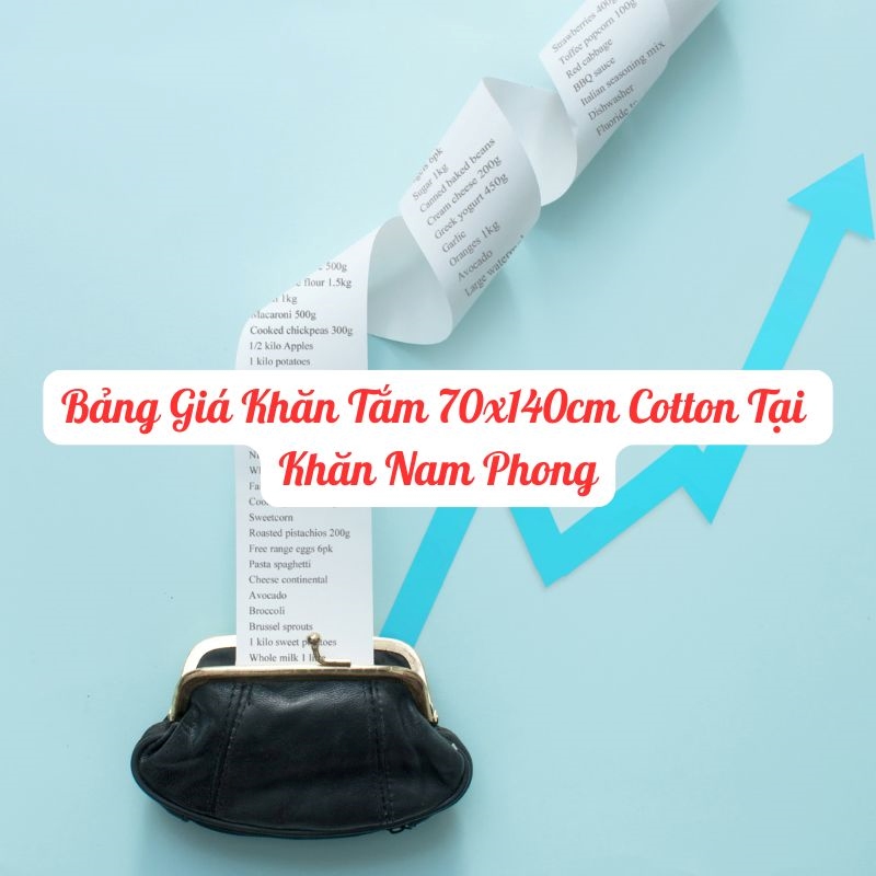 Bảng Giá Khăn Tắm Cotton 70X140Cm Tại Khăn Nam Phong Bảng giá khăn tắm cotton 70x140cm tại Khăn Nam Phong