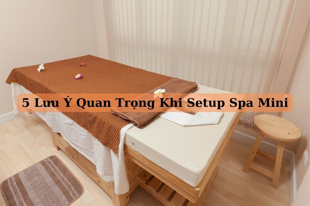 5 Lưu Ý Quan Trọng Khi Setup Spa Mini 5 lưu ý quan trọng khi setup spa mini