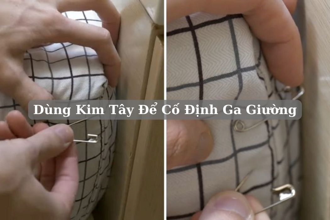 Dùng Kim Tây Để Cố Định Ga Giường Dùng kim tây để cố định ga giường