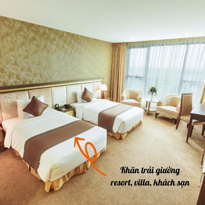 Khăn Trải Giường Resort, Villa, Khách Sạn Khăn trải giường resort, villa, khách sạn