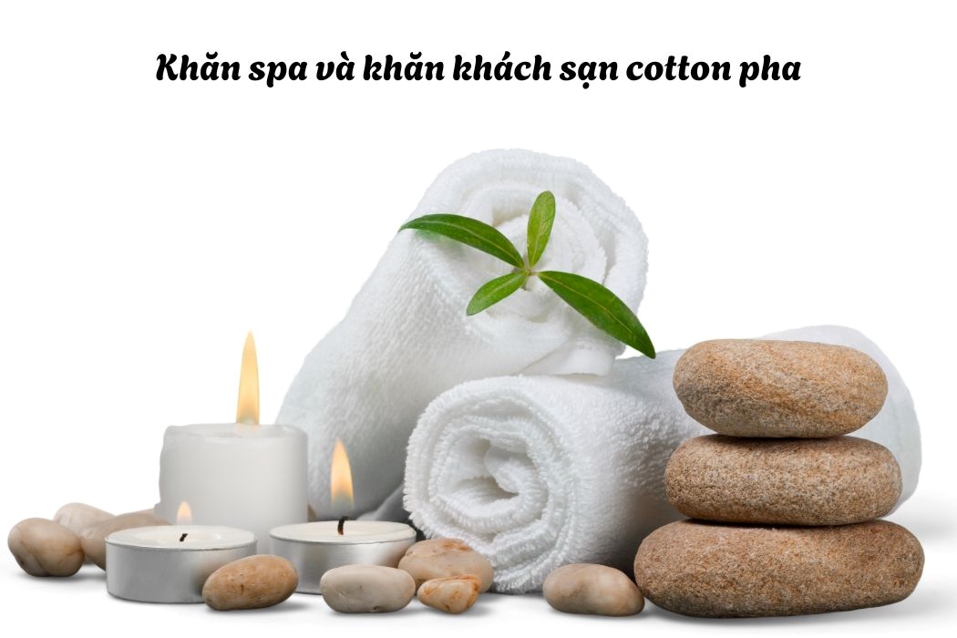Khăn Spa Và Khăn Khách Sạn Cotton Pha Khăn spa và khăn khách sạn cotton pha