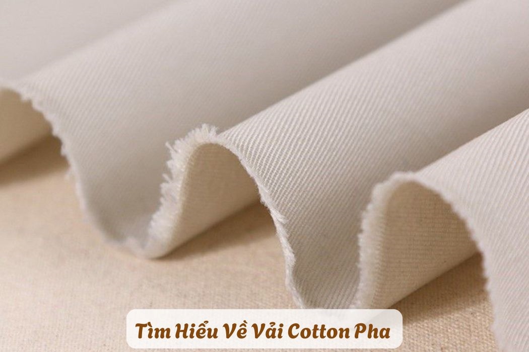 Tìm Hiểu Về Vải Cotton Pha Tìm hiểu về vải cotton pha