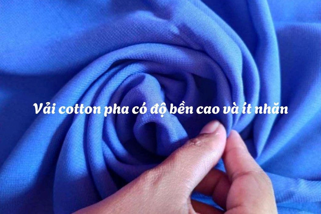 Vải Cotton Pha Có Độ Bền Cao, Ít Nhăn Vải cotton pha có độ bền cao, ít nhăn